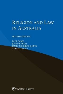 Religion and Law in Australia - Paul Babie, Joshua Neoh, James Krumrey-Quinn, Chong Tsang