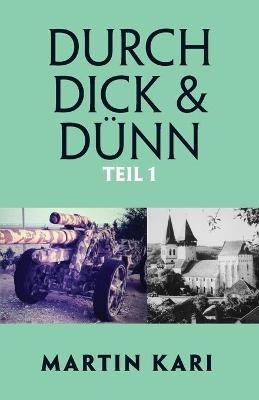 Durch Dick & D&uuml;nn, Teil 1 - Martin Kari