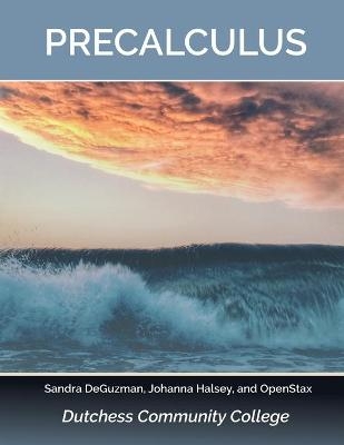 Precalculus - Sandra DeGuzman, Johanna Halsey