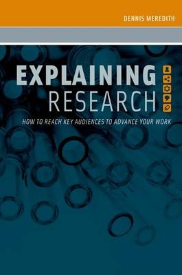 Explaining Research -  Dennis Meredith