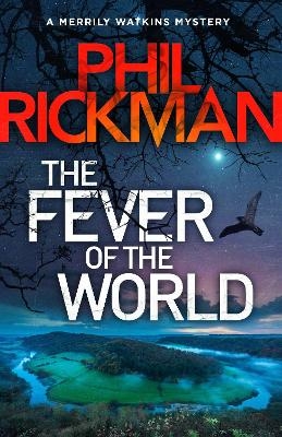 The Fever of the World - Phil Rickman