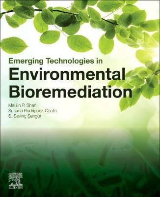 Emerging Technologies in Environmental Bioremediation - 