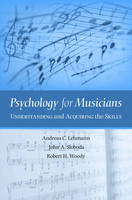 Psychology for Musicians -  Andreas C. Lehmann,  John A. Sloboda,  Robert H. Woody