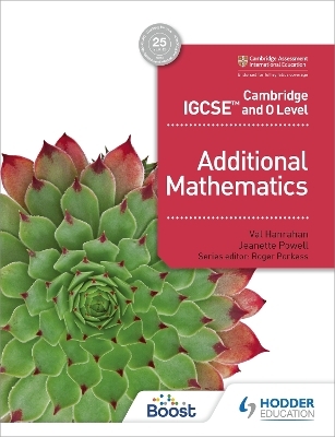 Cambridge IGCSE and O Level Additional Mathematics - Val Hanrahan, Jeanette Powell