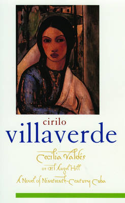Cecilia Valdes or El Angel Hill -  Cirilo Villaverde