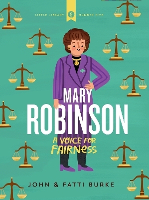 Mary Robinson: A Voice for Fairness - John Burke, Kathi Burke