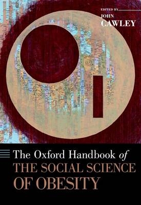 Oxford Handbook of the Social Science of Obesity