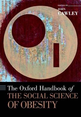 Oxford Handbook of the Social Science of Obesity - 