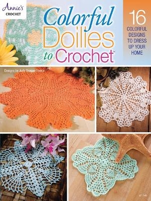 Colorful Doilies to Crochet - Judy Teague-Treece