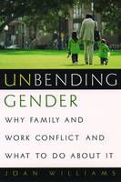 Unbending Gender -  Joan Williams