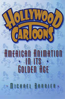 Hollywood Cartoons -  Michael Barrier