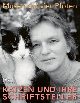 Musen auf vier Pfoten: Katzen und ihre Schriftsteller