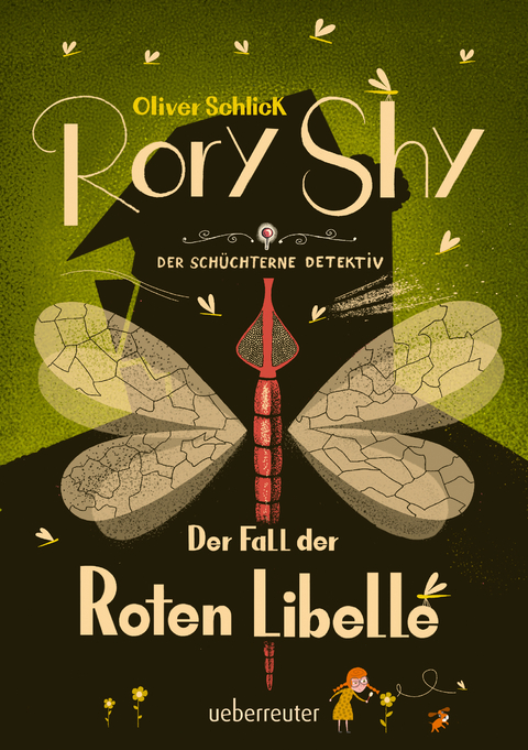 Rory Shy, der sch&uuml;chterne Detektiv - Der Fall der Roten Libelle - Oliver Schlick