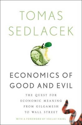 Economics of Good and Evil -  Tomas Sedlacek