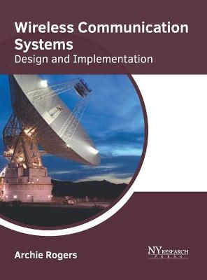 Wireless Communication Systems: Design and Implementation - 