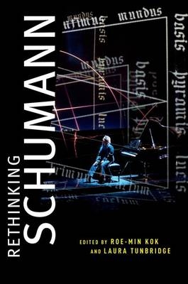 Rethinking Schumann - 