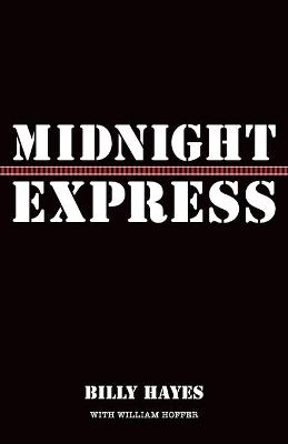 Midnight Express - Billy Hayes, William Hoffer