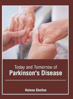 Today and Tomorrow of Parkinson's Disease