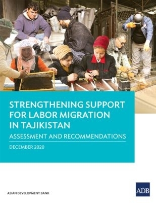 Strengthening Support for Labor Migration in Tajikistan -  Asian Development Bank