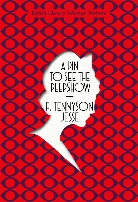 A Pin to See the Peepshow - F. Tennyson Jesse