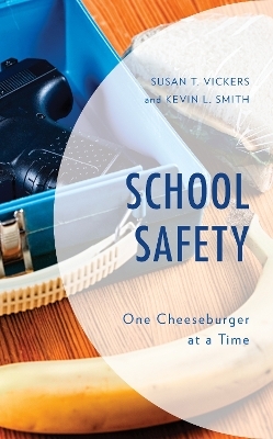School Safety - Susan T. Vickers, Kevin L. Smith