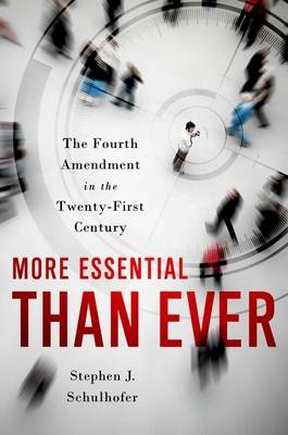 More Essential than Ever -  Stephen J. Schulhofer
