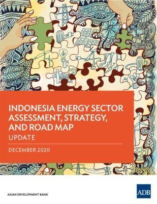 Indonesia Energy Sector Assessment, Strategy, and Road Map -  Asian Development Bank
