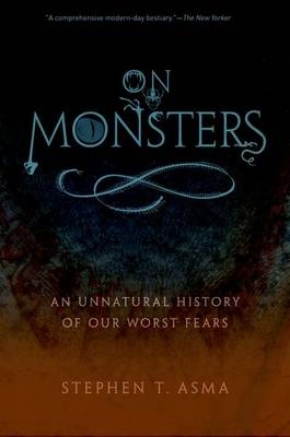 On Monsters -  Stephen T. Asma