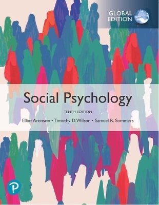 Social Psychology, Global Edition - Elliot Aronson, Timothy Wilson, Samuel Sommers