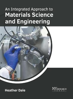 An Integrated Approach to Materials Science and Engineering - 
