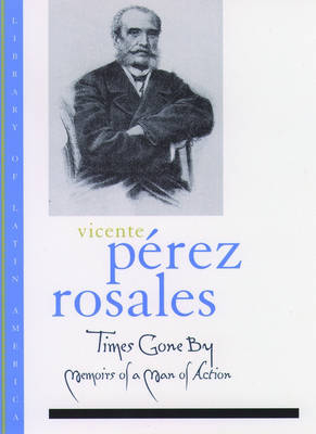 Times Gone By -  Vicente Perez Rosales