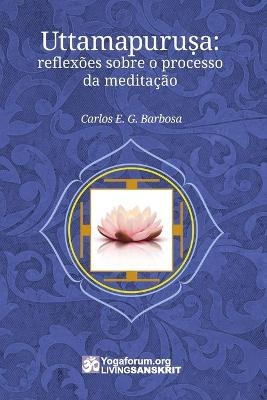 Uttamapuruṣa - Carlos Eduardo Gonzales Barbosa