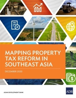 Mapping Property Tax Reform in Southeast Asia -  Asian Development Bank