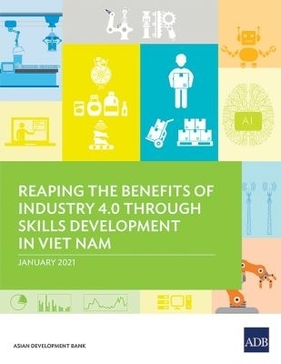 Reaping the Benefits of Industry 4.0 Through Skills Development in Viet Nam -  Asian Development Bank