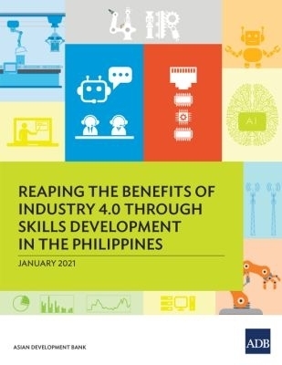 Reaping the Benefits of Industry 4.0 Through Skills Development in the Philippines -  Asian Development Bank
