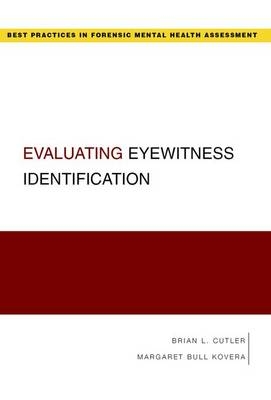 Evaluating Eyewitness Identification -  Brian Cutler,  Margaret Bull Kovera