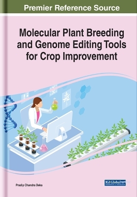 Molecular Plant Breeding and Genome Editing Tools for Crop Improvement - Pradip Chandra Deka