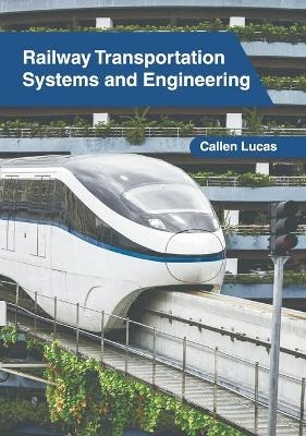Railway Transportation Systems and Engineering