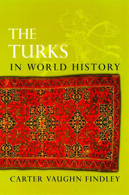 Turks in World History -  Carter Vaughn Findley