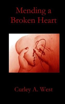 Mending a Broken Heart - Curley a West