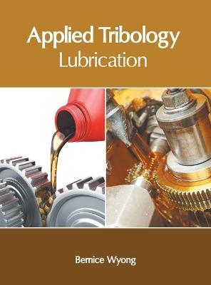 Applied Tribology: Lubrication - 