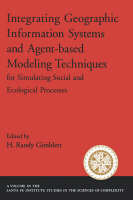 Integrating Geographic Information Systems and Agent-Based Modeling Techniques for Simulating Social and Ecological Processes - 