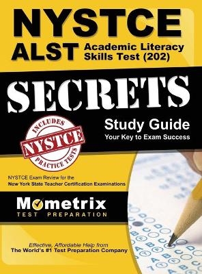 NYSTCE Alst Academic Literacy Skills Test (202) Secrets Study Guide