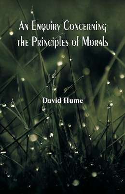 An Enquiry Concerning the Principles of Morals - David Hume
