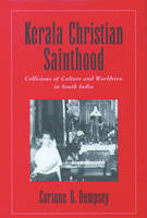 Kerala Christian Sainthood -  Corinne G. Dempsey