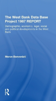 The West Bank Data Base 1987 Report - Meron Benvenisti