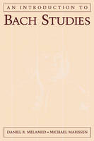 Introduction to Bach Studies -  Michael Marissen,  Daniel R. Melamed
