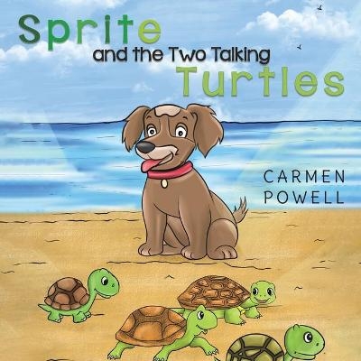 Sprite and the Two Talking Turtles - Carmen Powell