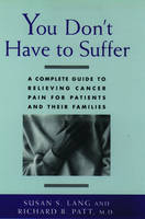 You Don't Have to Suffer -  Susan S. Lang,  Richard B. Patt