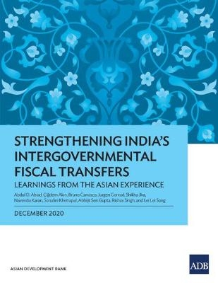 Strengthening India's Intergovernmental Fiscal Transfers - Abdul D Abiad,  Ak&  #305; &Ccedil;i&amp n;  #287;  dem, Bruno Carrasco